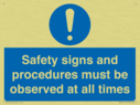 safety-signs-and-procedures-must-be-observed-at-all-times~